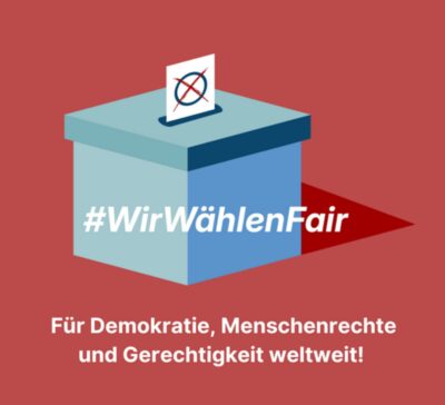 #WirWählenFair – für eine weltoffene und soldarische Gesellschaft!